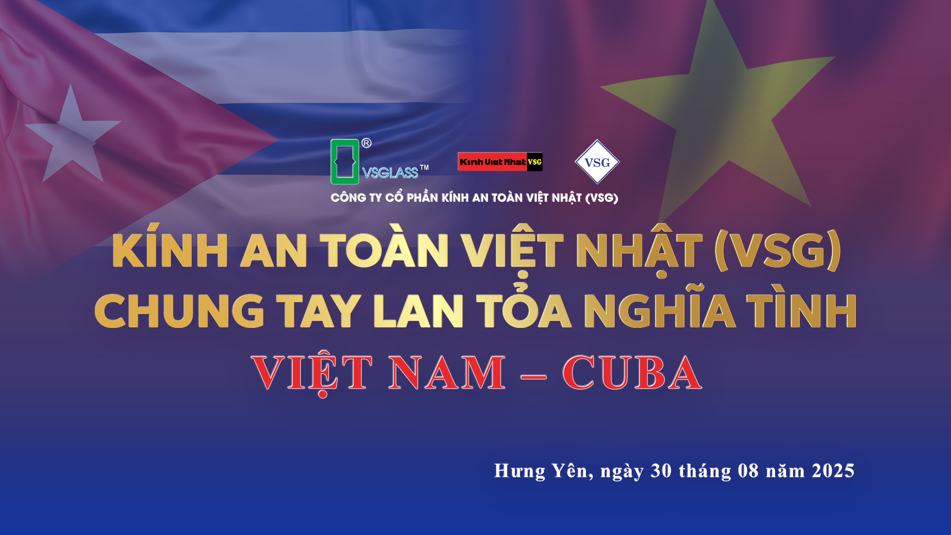 KÍNH VIỆT NHẬT (VSG) – Chung Tay Lan Tỏa Nghĩa Tình Việt Nam – Cuba